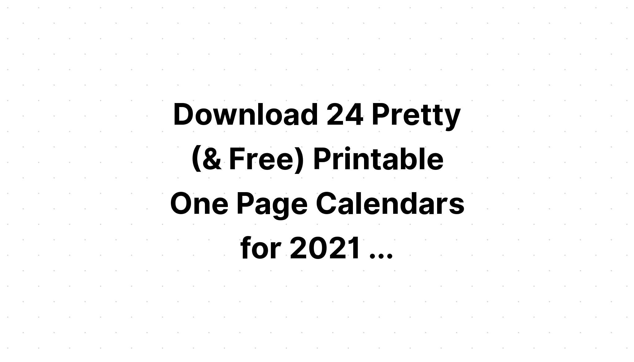 Download One Page Calendar 2021 Jpg Pdf Files SVG File